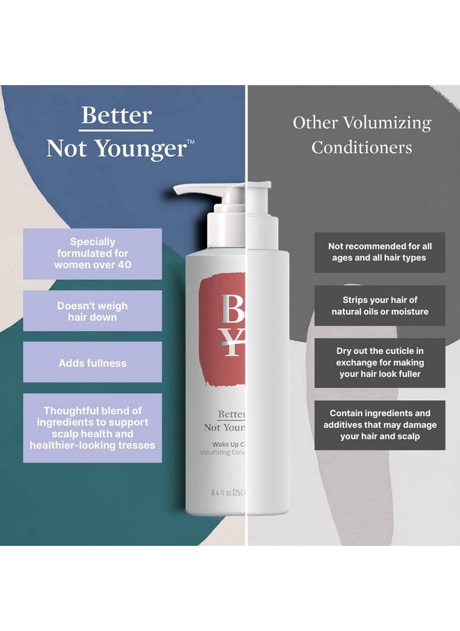 Better Not Younger Wake Up Call Volumizing Conditioner 8.4 Fl. Oz. Hair Conditioner With Plantbased Ingredients Designed For Women Over 40 Sulfate Free Conditioner For Thin Flat Fine Hair  - Image 5