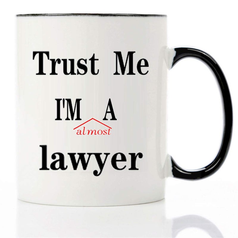 Trust Me Im A Lawyer 11 OZ Coffee MugsLawstudent idea gifts for Law schoolLaw Humor Gift For Lawyer
