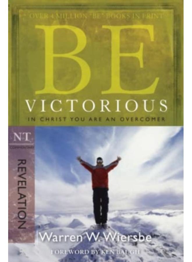 Be Victorious - Revelation : In Christ You are an Overcomer 