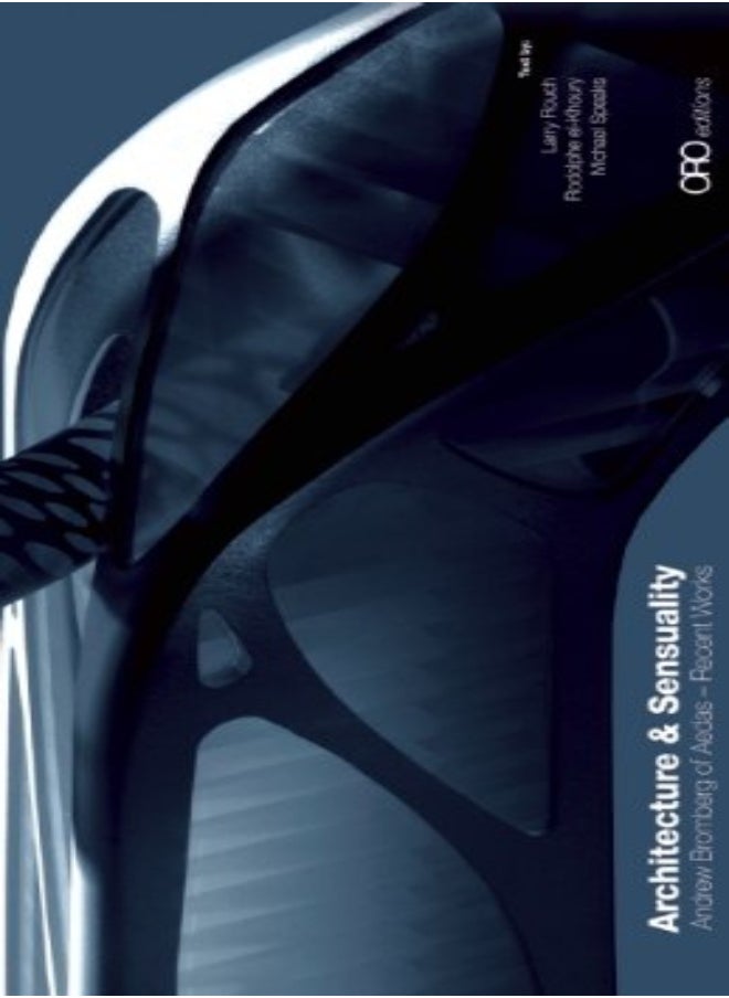 Architecture And Sensuality Andrew Bromberg Of Aedas by Larry Rouch Hardcover 