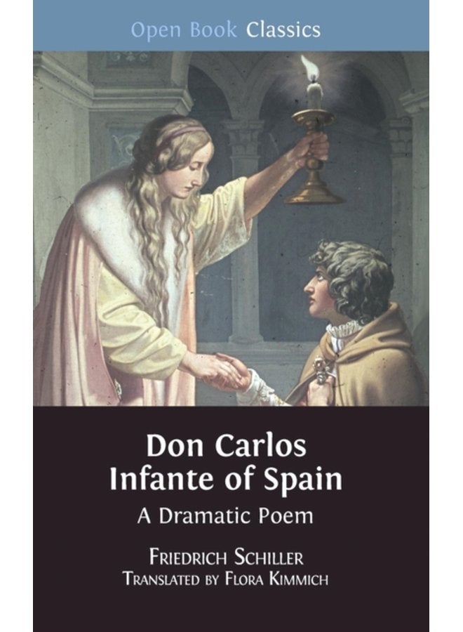 Don Carlos Infante of Spain A Dramatic Poem 9 - Hardback