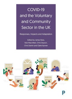 COVID-19 and the Voluntary and Community Sector in the UK: Responses, Impacts and Adaptation 