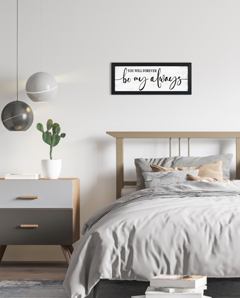 1 KINGO You Will Forever Be My Always Sign:Love Quotes Wall Decor Above Bed,Modern Farmhouse Master Bedroom Wall Decor for Couples,Love Signs Aesthetic Minimalist Wall Art Black Framed 6" X 15" - Image 3