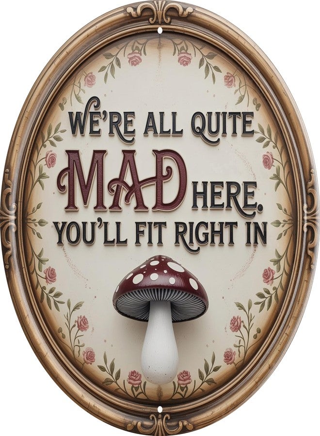 AWISZZZ We're All Mad Here Metal Sign 8x8in Round Literary Plaque for Library Wall Decor Alice Gift - Image 1