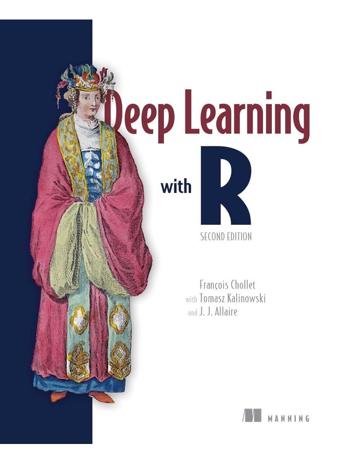 Manning Publications Deep Learning with R, Second Edition 