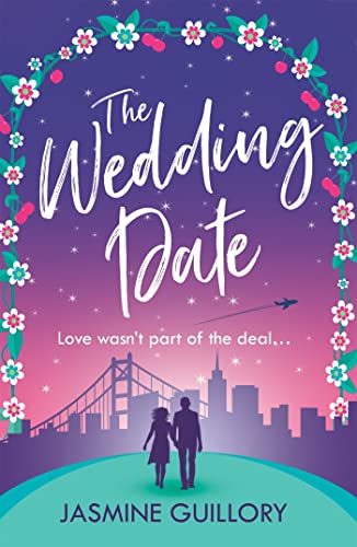 The Wedding Date A Feelgood Romance To Warm Your Heart