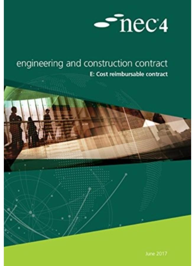 NEC4: Engineering and Construction Contract Option E: cost reimbursable contract