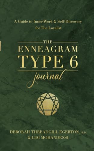 The Enneagram Type 6 Journal A Guide To Inner Work And Selfdiscovery For The Loyalist 