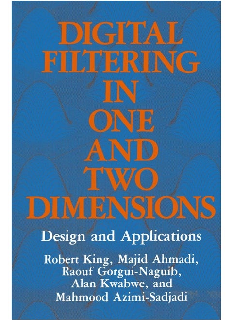 Digital Filtering in One and Two Dimensions: Design and Applications