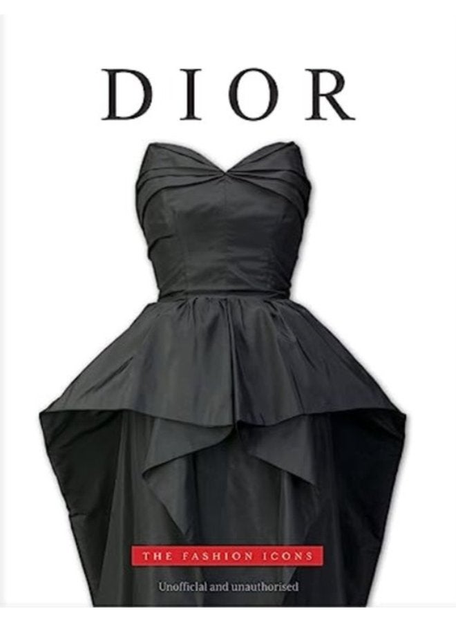 Dior The Fashion Icons - Hardback