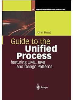 Guide to the Unified Process Featuring UML, Java and Design Patterns 