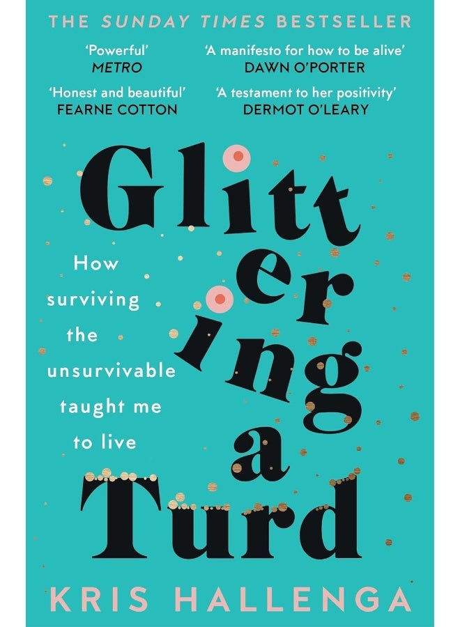 Glittering a Turd: The Sunday Times Top Ten Bestseller 