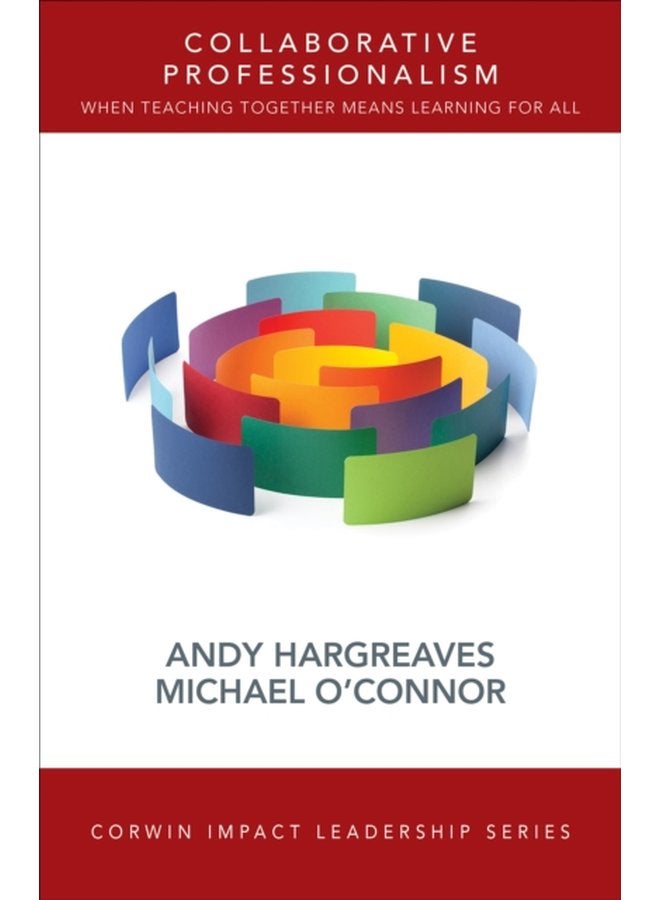Collaborative Professionalism When Teaching Together Means Learning for All - Paperback