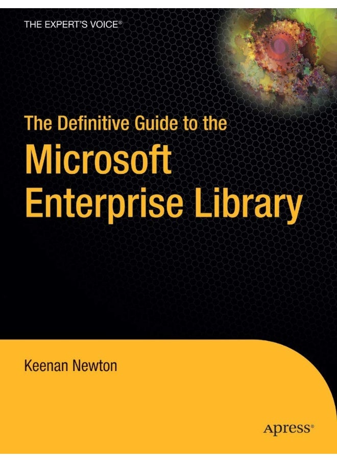 The Definitive Guide to the Microsoft Enterprise Library 