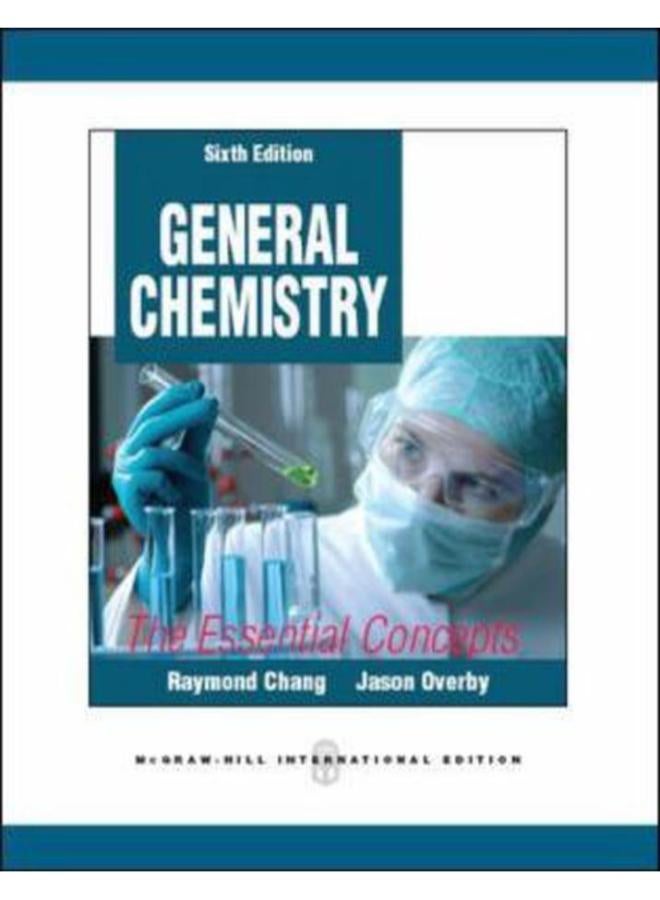 General Chemistry: The Essential Concepts