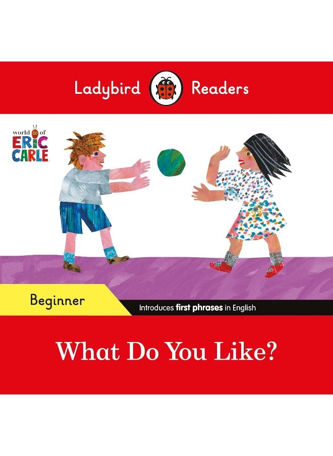 null - Ladybird Readers Beginner Level - Eric Carle - What Do You Like? (ELT Graded Reader) - Image 1