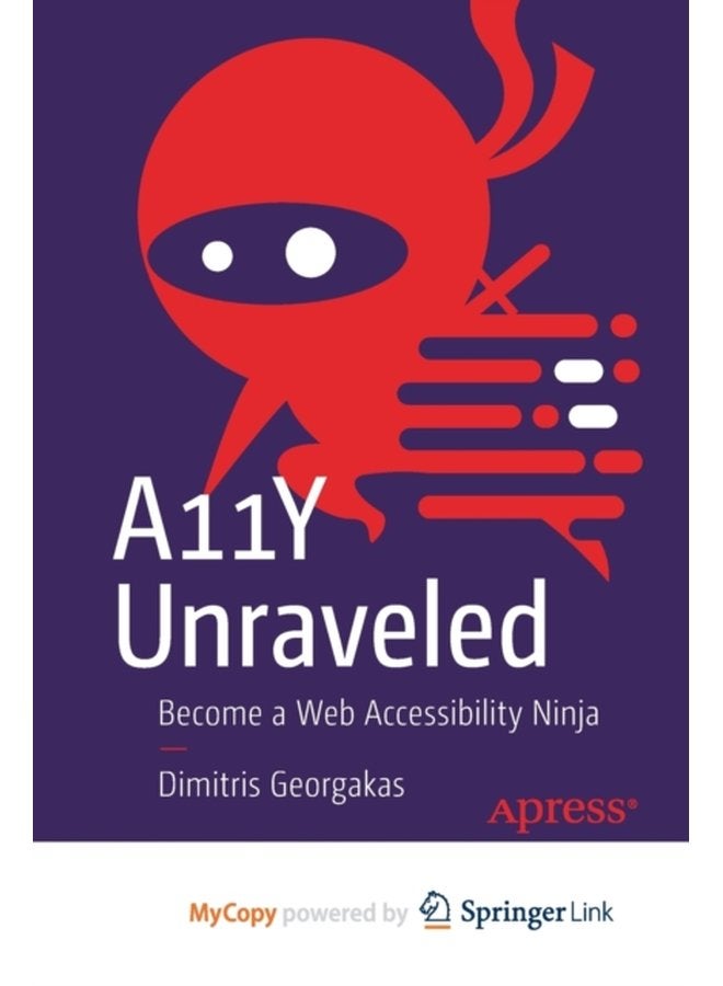 A11Y Unraveled Become a Web Accessibility Ninja - Paperback