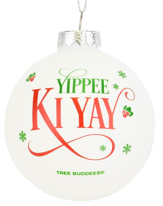 YIPPEE KI YAY FUNNY SAYING GLASS CHRISTMAS ORNAMENTS
