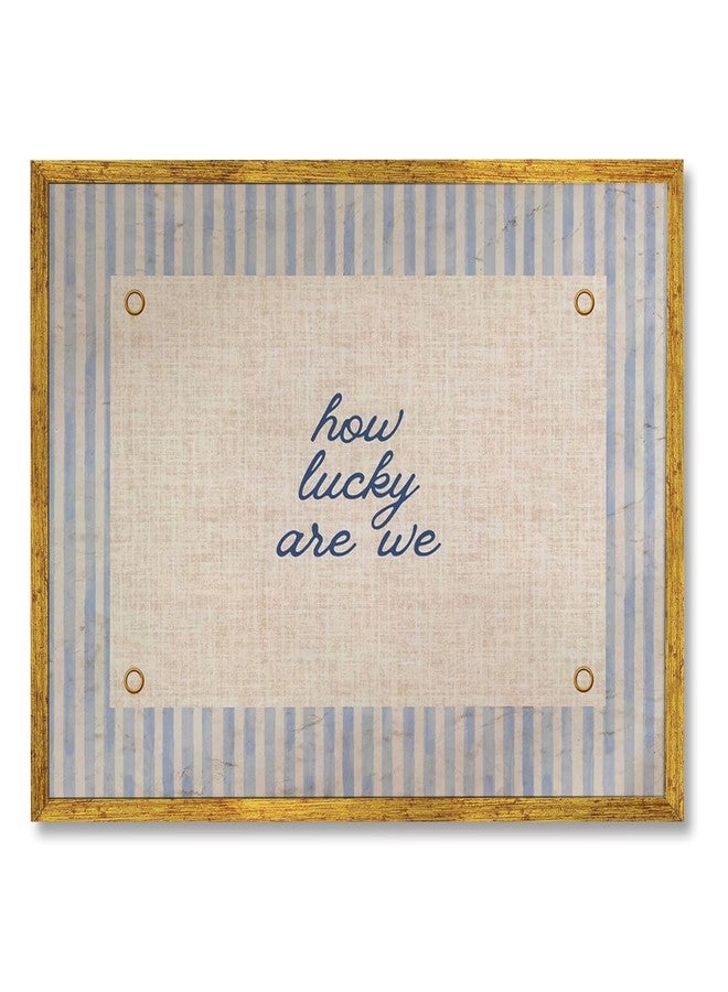 EQUEEN Golden Frame Blue Positive Wall Art How Lucky Are We Poster Trendy Aesthetic Home Wall Decor Typography Canvas Print Vintage Aesthetic for Dorm Bedroom 12x16inch - Image 1