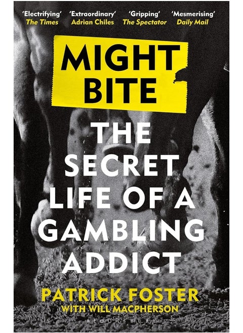 Might Bite: The Secret Life of a Gambling Addict