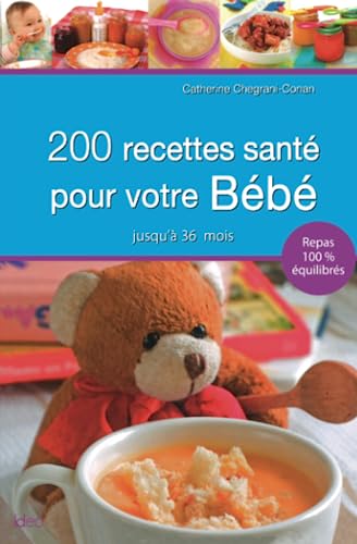 200 Recettes Sante pour Bebe