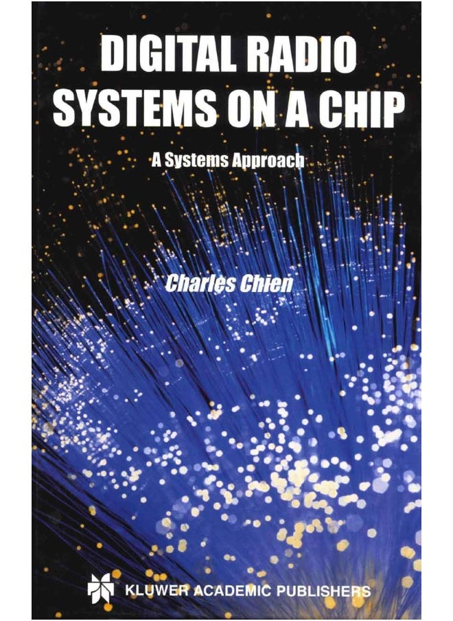 Digital Radio Systems on a Chip: A Systems Approach 
