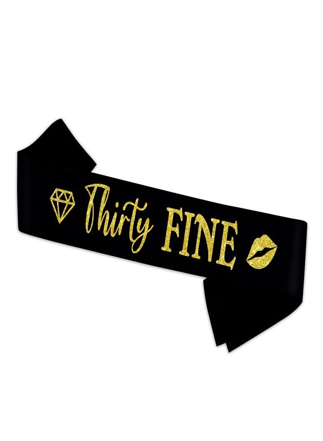 PYQWA Thirty Fine Sash - 30th Birthday Gifts for Women - Cheers to 30 Party Decor - Thirty Years Old Birthday Funny Soft Satin Sash (Black with Gold Foil Lettering) - Image 2
