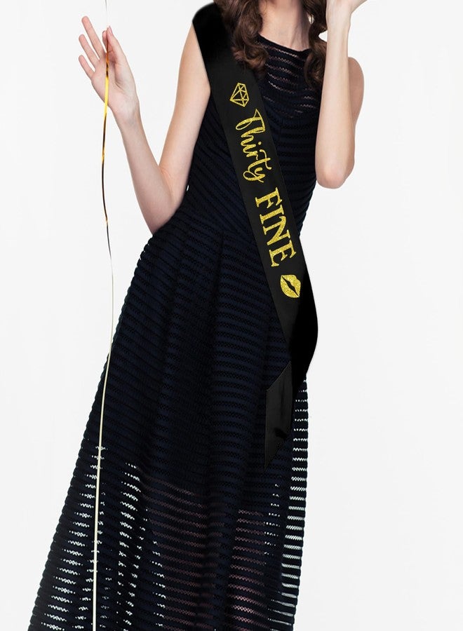 PYQWA Thirty Fine Sash - 30th Birthday Gifts for Women - Cheers to 30 Party Decor - Thirty Years Old Birthday Funny Soft Satin Sash (Black with Gold Foil Lettering) - Image 4