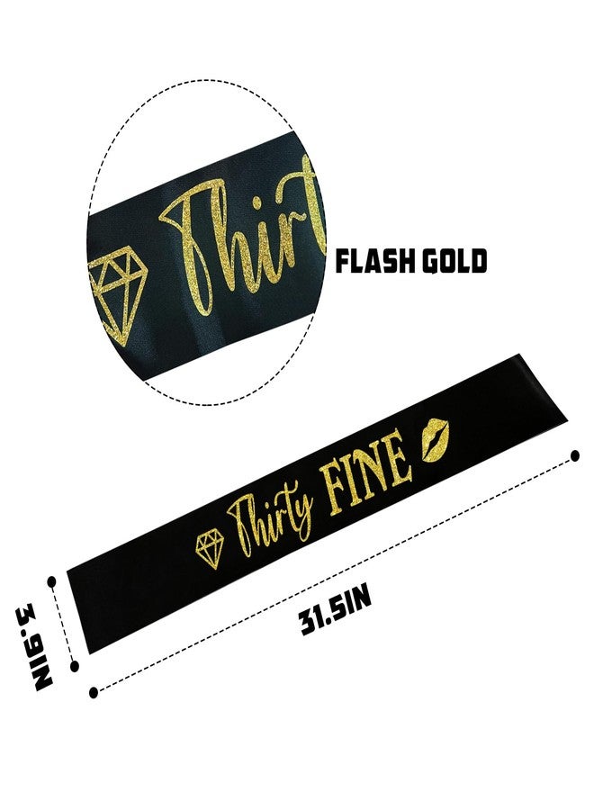 PYQWA Thirty Fine Sash - 30th Birthday Gifts for Women - Cheers to 30 Party Decor - Thirty Years Old Birthday Funny Soft Satin Sash (Black with Gold Foil Lettering) - Image 3