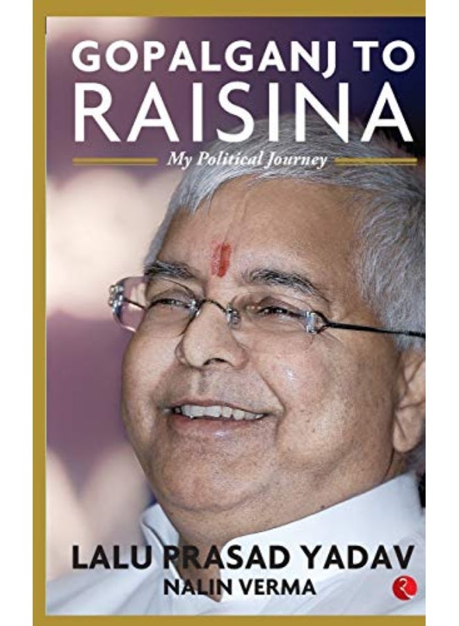 Gopalganj To Raisina My Political Journey Hb