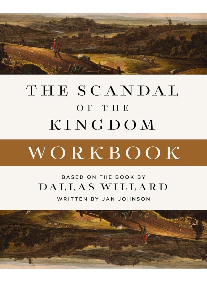 The Scandal of the Kingdom Workbook: How the Parables of Jesus Revolutionize Life with God