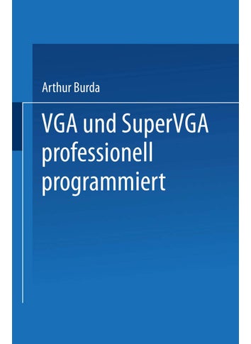 VGA und SuperVGA professionell programmiert: Mit nützlichen Tips, Tricks und Power-Tools auf Diskette - pzsku/Z62B5D10AEC5B1D4D1BB3Z/45/1749041435/594d1b46-4cd2-481b-a862-552c528889ae