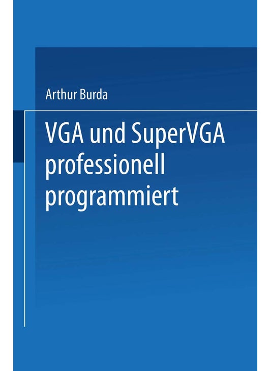 VGA und SuperVGA professionell programmiert: Mit nützlichen Tips, Tricks und Power-Tools auf Diskette