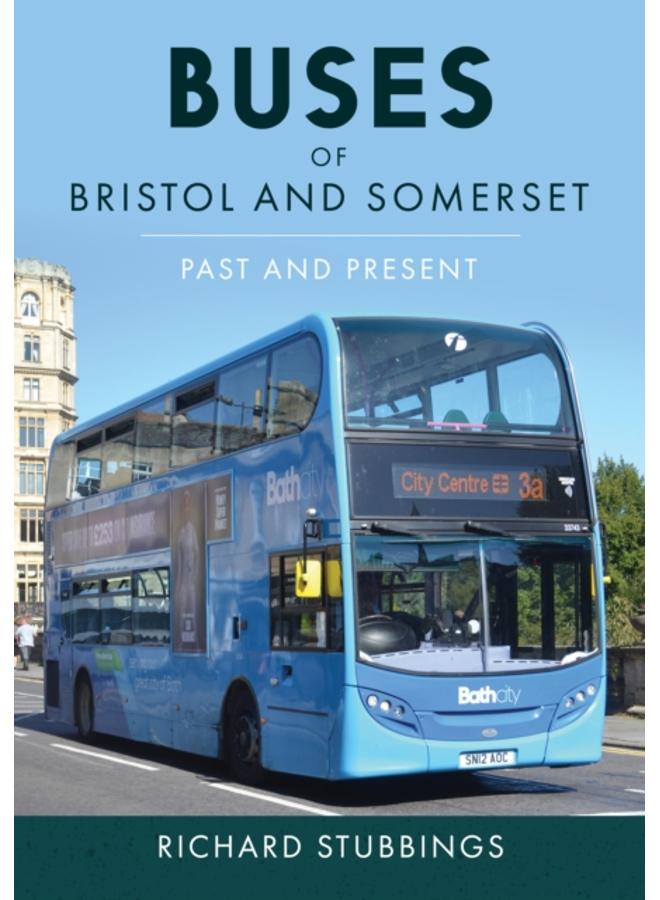 Buses of Bristol and Somerset : Past and Present