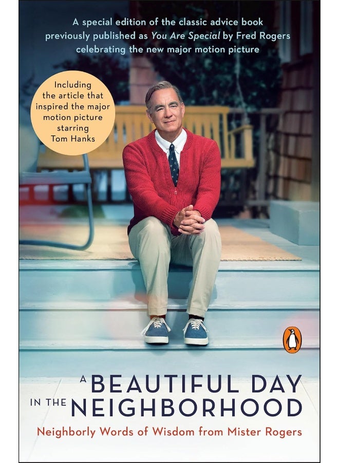 A Beautiful Day In The Neighborhood: Neighborly Words of Wisdom from Mister Rogers 