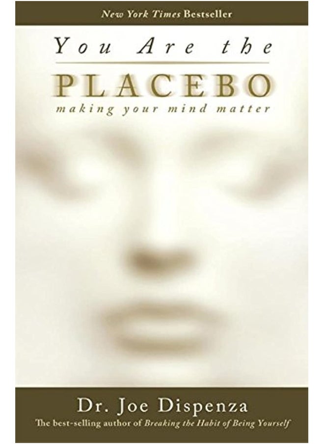 You Are The Placebo: Making Your Mind Matter  - Image 1
