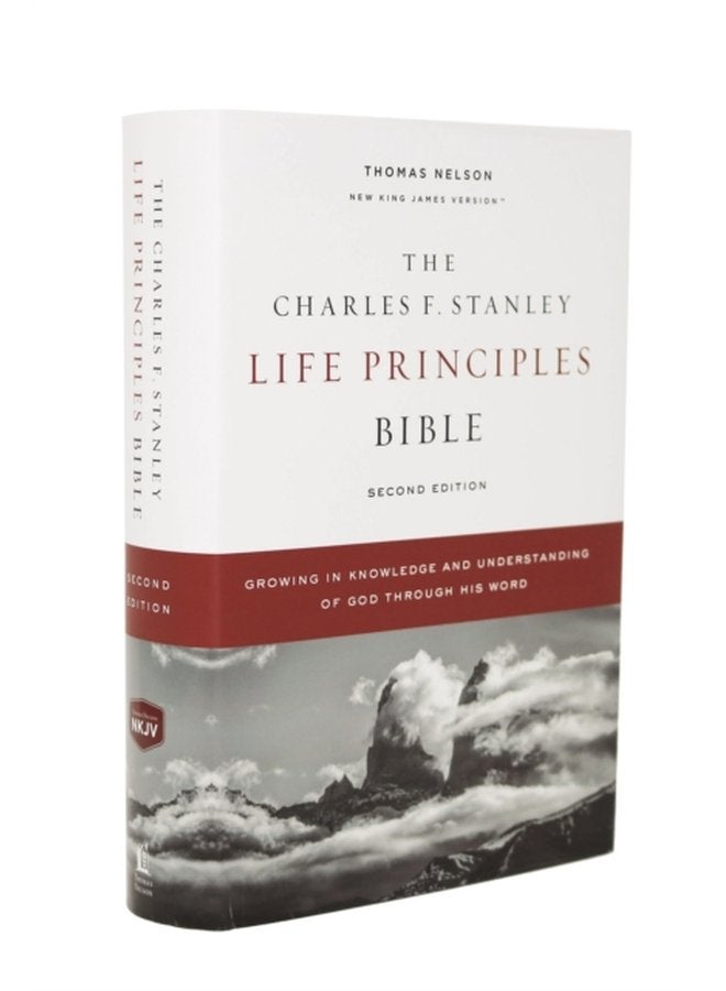 The NKJV Charles F Stanley Life Principles Bible 2nd Edition Hardcover Comfort Print Growing in Knowledge and Understanding of God Through His Word - Hardback