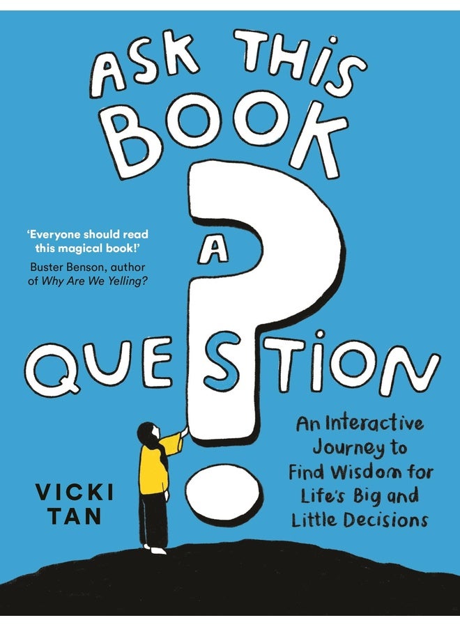 Ask This Book a Question: An Interactive Journey to Find Wisdom for Life’s Big and Little Decisions