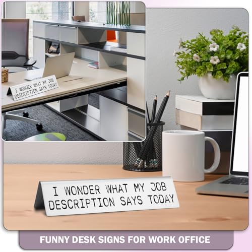 EFFJNSG Funny Novelty Nameplate for Office, Funny Desk Decor Plate Sign Coworker Gift for Women Men, I Wonder What My Job Description Says Today Work Humor Sign Gifts for Friends Employee EDA01 - Image 3