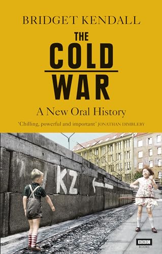 The Cold War A New Oral History Of Life Between East And West 
