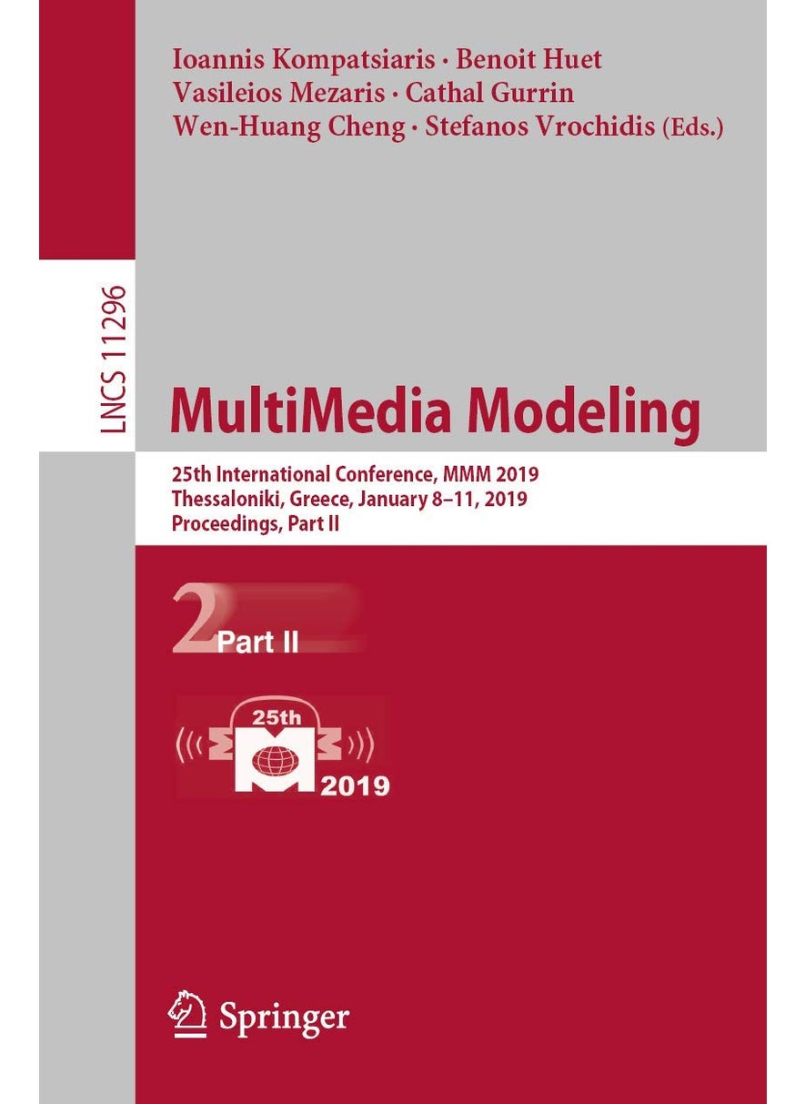 MultiMedia Modeling: 25th International Conference, MMM 2019, Thessaloniki, Greece, January 8-11, 2019, Proceedings, Part II 