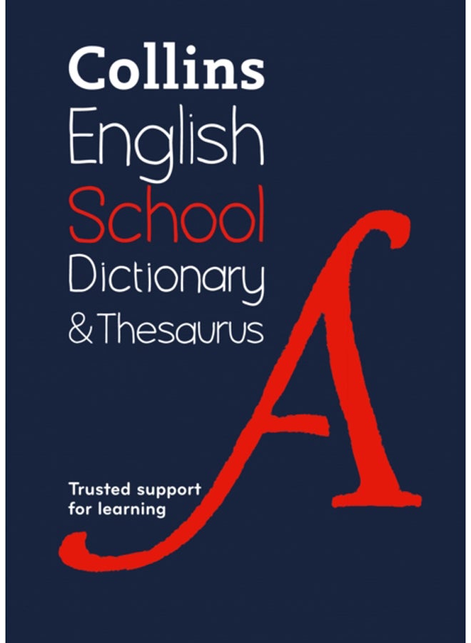School Dictionary and Thesaurus : Trusted Support for Learning