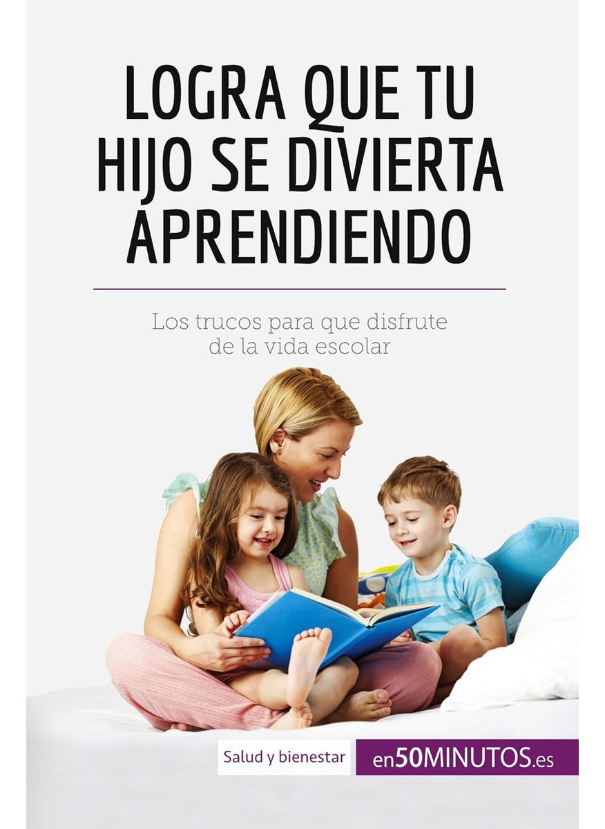 Logra que tu hijo se divierta aprendiendo: Los trucos para que disfrute de la vida escolar  - Image 1