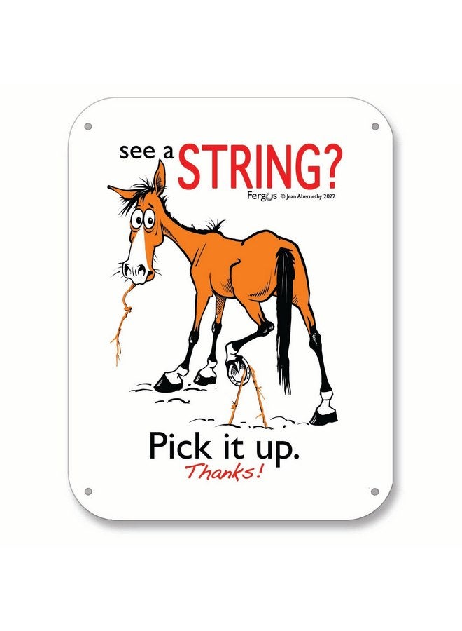Fergus The Horse Barn Stall Fence Sign - Pick Up Strings