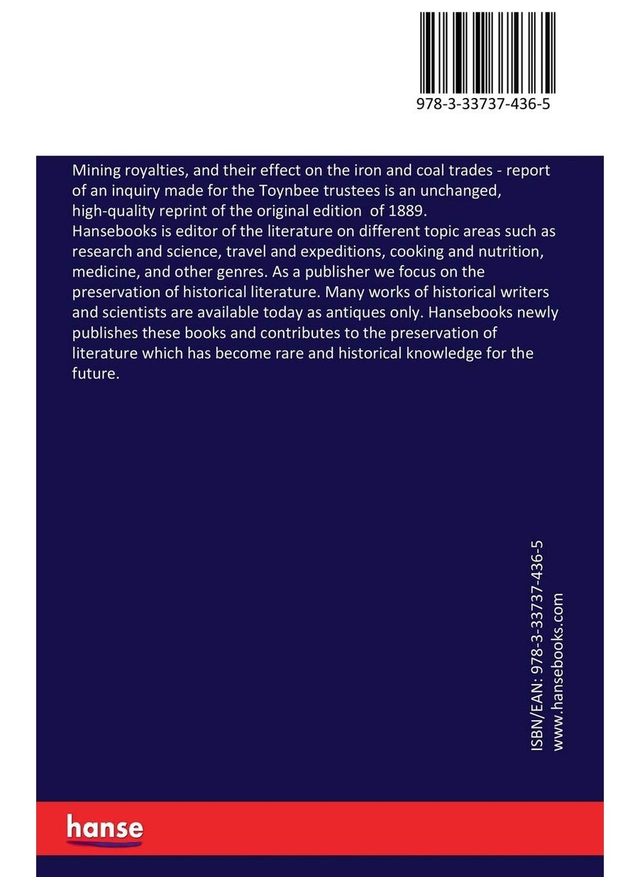 Mining royalties, and their effect on the iron and coal trades: report of an inquiry made for the Toynbee trustees  - Image 2