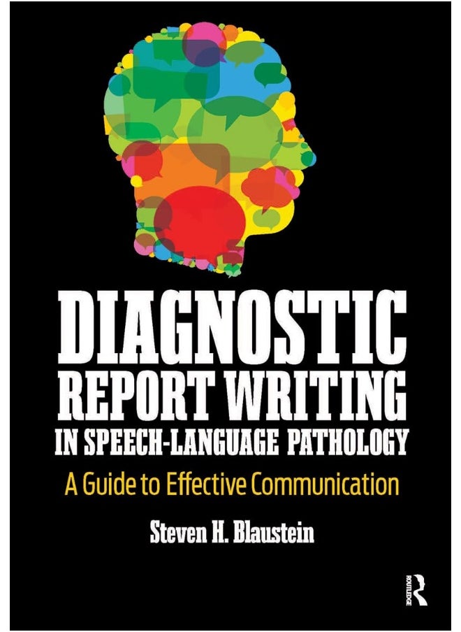 Diagnostic Report Writing In Speech-Language Pathology: A Guide to Effective Communication 