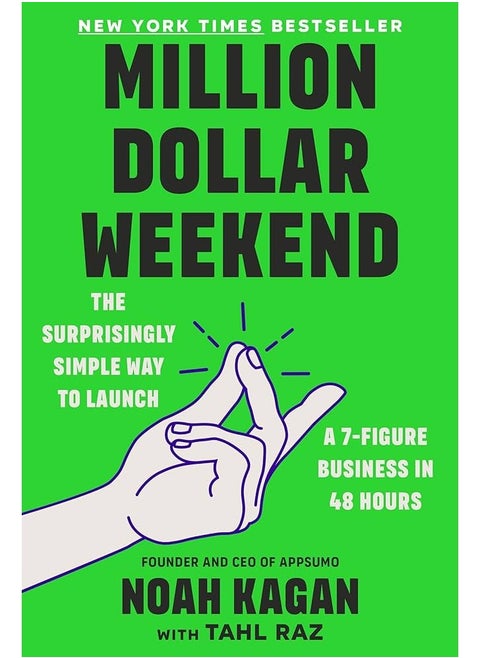 Million Dollar Weekend: The Surprisingly Simple Way to Launch a 7-Figure Business in 48 Hours