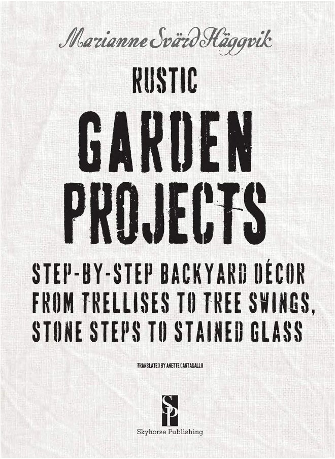 null - Rustic Garden Projects: Step-by-Step Backyard Décor from Trellises to Tree Swings, Stone Steps to Stained Glass - Image 1
