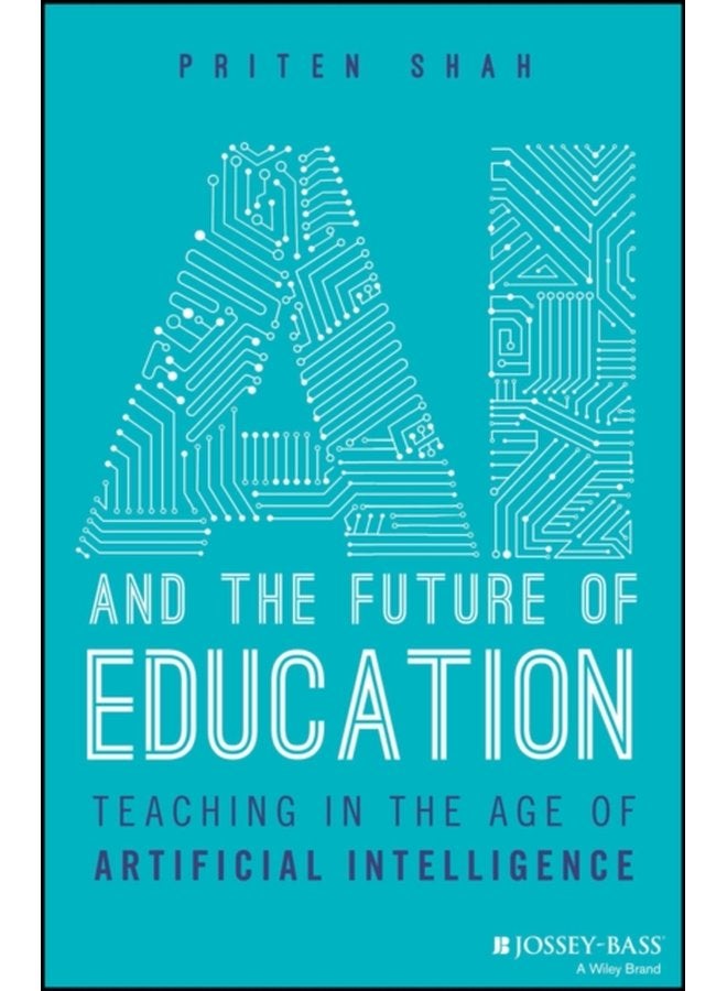 AI and the Future of Education Teaching in the Age of Artificial Intelligence - Paperback