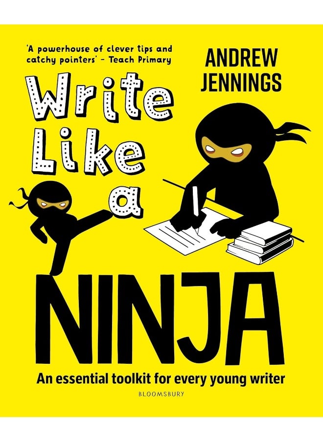 Write Like a Ninja: An essential toolkit for every young writer 